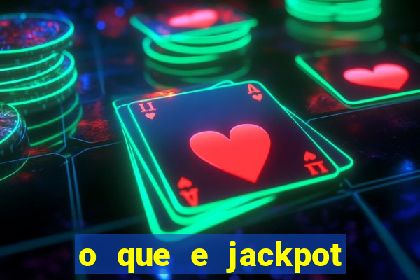 o que e jackpot no jogo do tigre